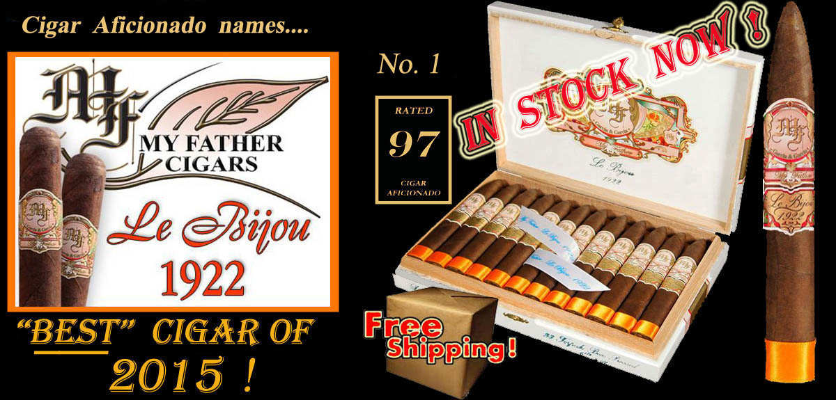 My Father..Le Bijou 1922 .. Best Cigar of 2015 .. FREE SHIPPING !
